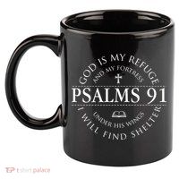Psalm 91 My Refuge And My Fortress 11oz C Handle Ceramic Mug