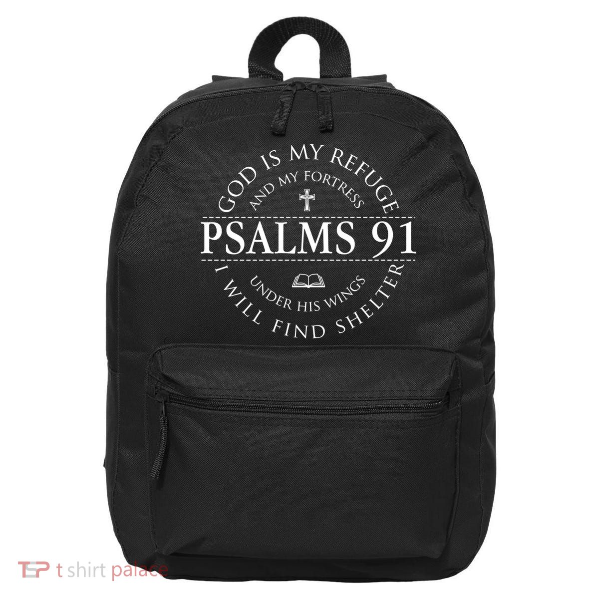 Psalm 91 My Refuge And My Fortress 16 in Basic Backpack
