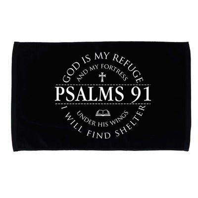Psalm 91 My Refuge And My Fortress Microfiber Hand Towel