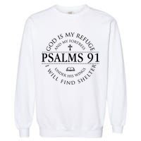 Psalm 91 My Refuge And My Fortress Garment-Dyed Sweatshirt