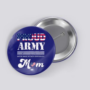 Proud Army 10th Mountain Division Mom Gift Button