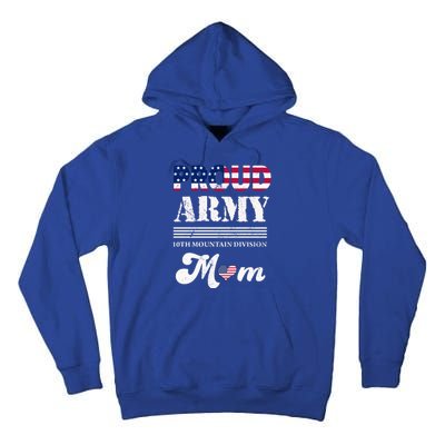 Proud Army 10th Mountain Division Mom Gift Tall Hoodie