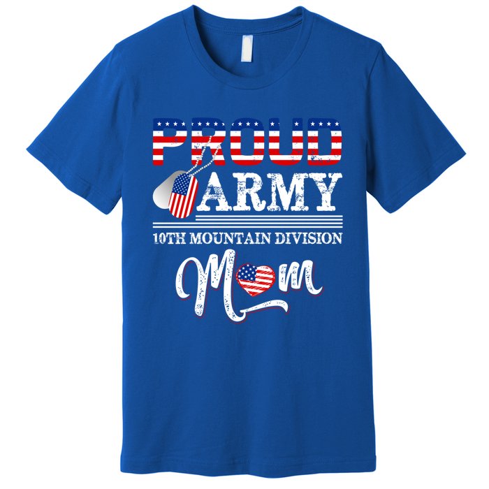 Proud Army 10th Mountain Division Mom Cool Gift Premium T-Shirt