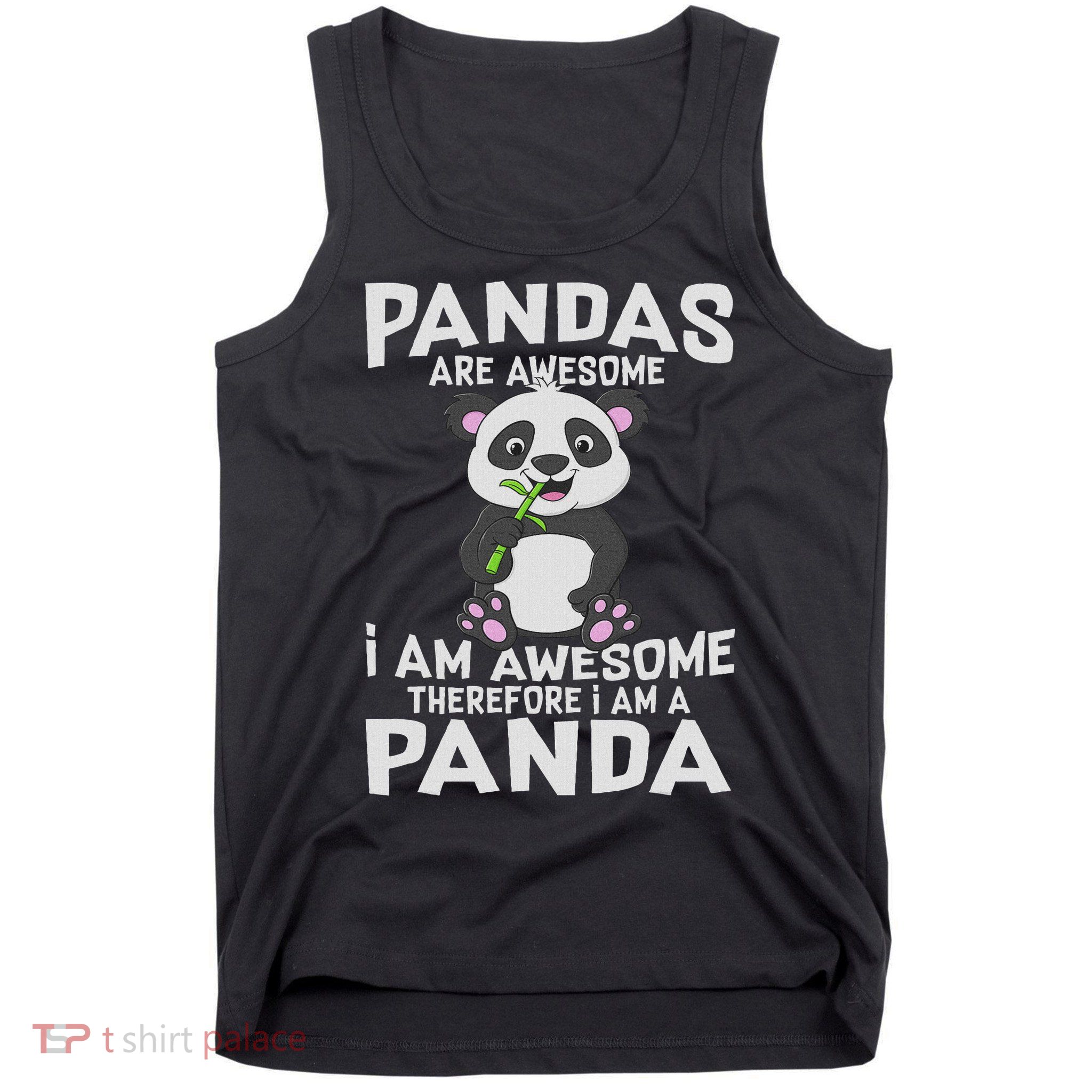 Pandas Are Awesome Funny Cute Panda Lover Gift Tank Top