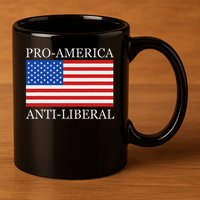 Pro American Anti Liberal S For Conservative Republican 11oz C Handle Ceramic Mug