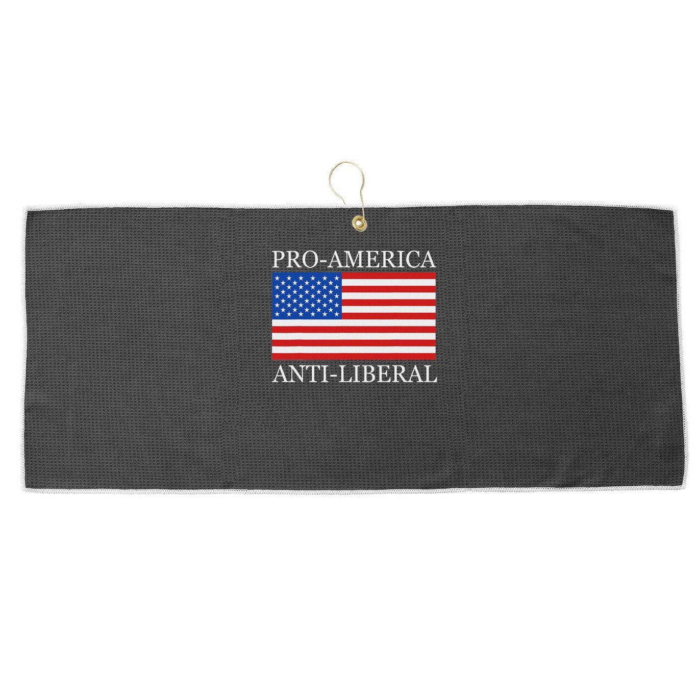 Pro American Anti Liberal S For Conservative Republican Large Microfiber Waffle Golf Towel