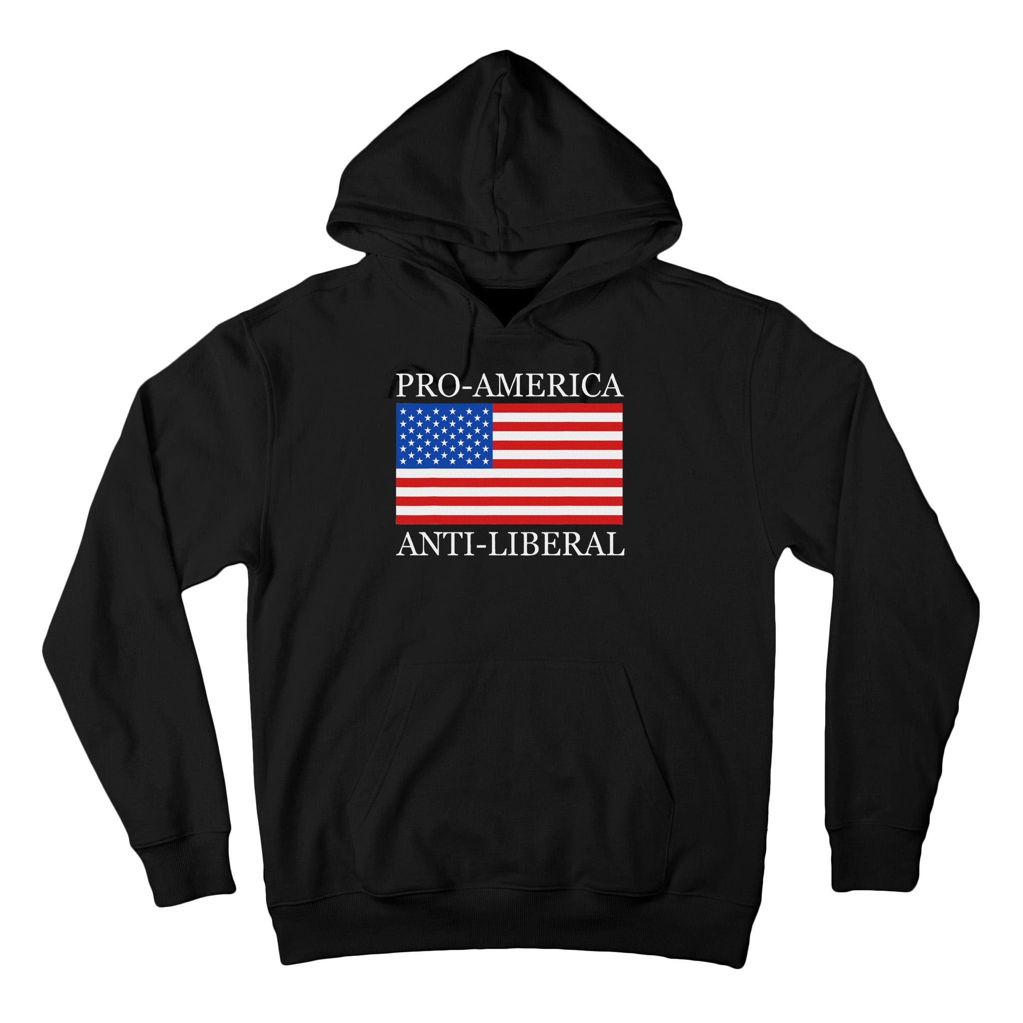 Pro American Anti Liberal S For Conservative Republican Tall Hoodie