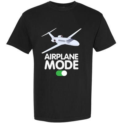 Pilot Aviation Airplane Mode On Great Gift Garment-Dyed Heavyweight T-Shirt