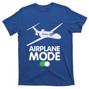 Pilot Aviation Airplane Mode On Great Gift T-Shirt