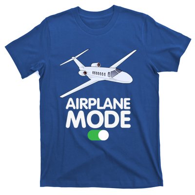 Pilot Aviation Airplane Mode On Great Gift T-Shirt