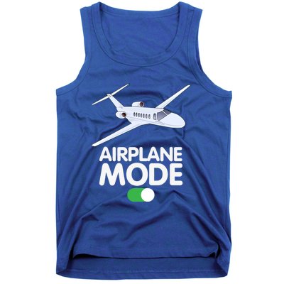 Pilot Aviation Airplane Mode On Great Gift Tank Top