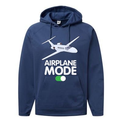 Pilot Aviation Airplane Mode On Great Gift Performance Fleece Hoodie