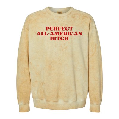 Perfect All American Bitch Aesthetic Colorblast Crewneck Sweatshirt