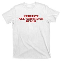 Perfect All American Bitch Aesthetic T-Shirt