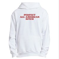 Perfect All American Bitch Aesthetic Urban Pullover Hoodie