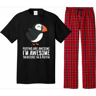 Puffins Are Awesome. I'm Awesome Therefore I'm a Puffin Pajama Set