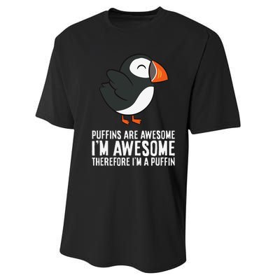 Puffins Are Awesome. I'm Awesome Therefore I'm a Puffin Performance Sprint T-Shirt