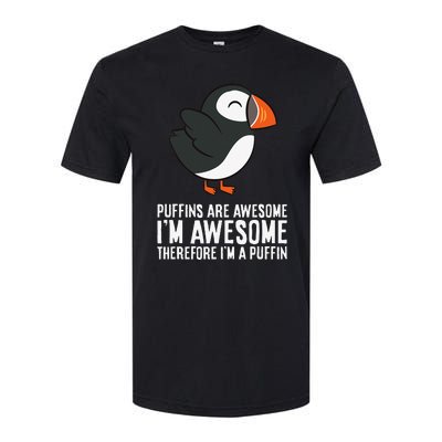 Puffins Are Awesome. I'm Awesome Therefore I'm a Puffin Softstyle CVC T-Shirt