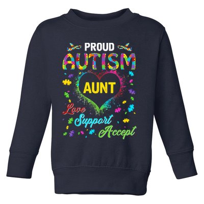 Proud Autism Aunt Love Support Accept Help Awareness Toddler Sweatshirt