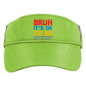 Pride Autism Awareness Day Bruh ItS Ok To Be Different Great Gift Adult Drive Performance Visor