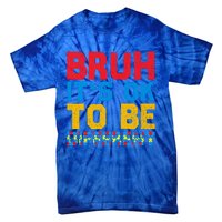 Pride Autism Awareness Day Bruh ItS Ok To Be Different Great Gift Tie-Dye T-Shirt