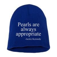 Pearls Are Always Appropriate Classic Pear Short Acrylic Beanie