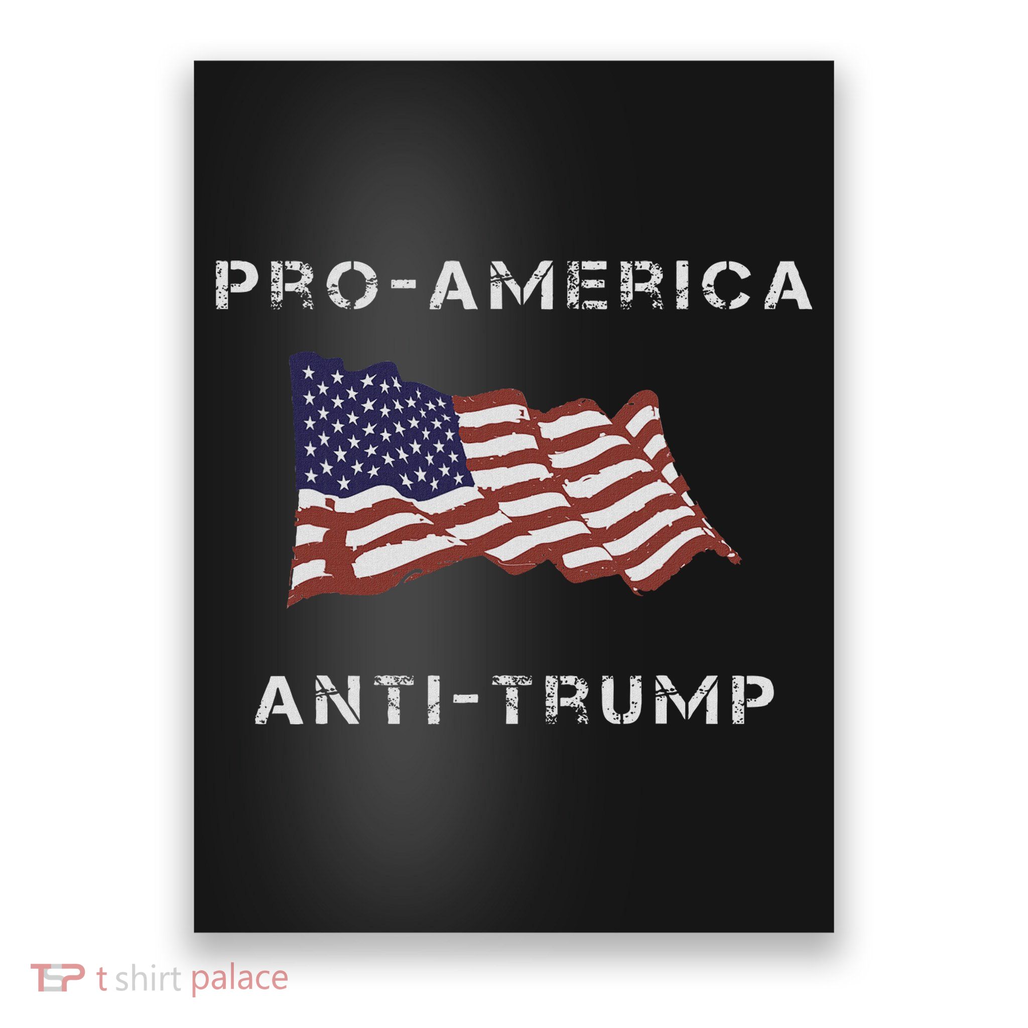 Pro America Anti Trump American Usa Flag Poster