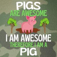 Pigs Are Awesome I Am Awesome Therefore I Am A Pig Legacy Tie Dye Trucker Hat