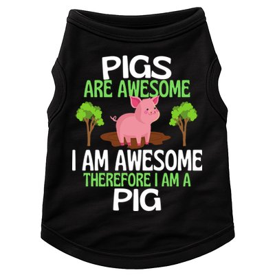 Pigs Are Awesome I Am Awesome Therefore I Am A Pig Doggie Tank