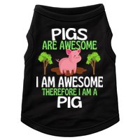 Pigs Are Awesome I Am Awesome Therefore I Am A Pig Doggie Tank