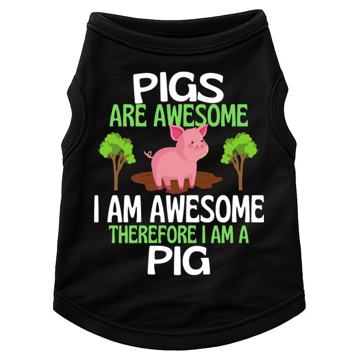 Pigs Are Awesome I Am Awesome Therefore I Am A Pig Doggie Tank