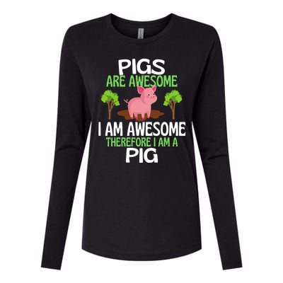 Pigs Are Awesome I Am Awesome Therefore I Am A Pig Womens Cotton Relaxed Long Sleeve T-Shirt