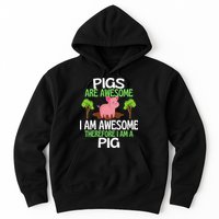 Pigs Are Awesome I Am Awesome Therefore I Am A Pig Hoodie