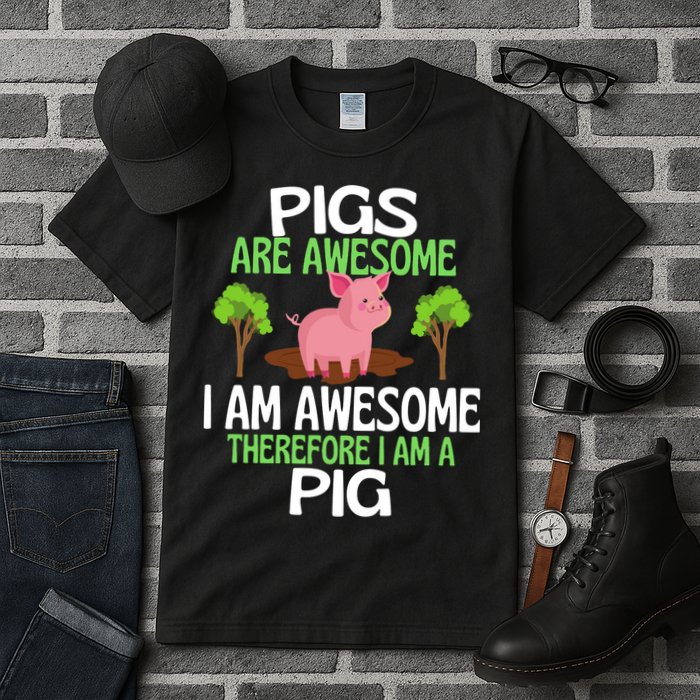 Pigs Are Awesome I Am Awesome Therefore I Am A Pig Tall T-Shirt