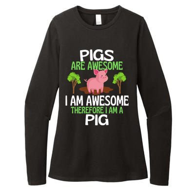 Pigs Are Awesome I Am Awesome Therefore I Am A Pig Womens CVC Long Sleeve Shirt