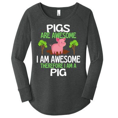 Pigs Are Awesome I Am Awesome Therefore I Am A Pig Women's Perfect Tri Tunic Long Sleeve Shirt