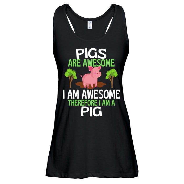 Pigs Are Awesome I Am Awesome Therefore I Am A Pig Ladies Essential Flowy Tank