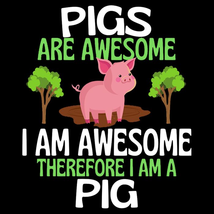 Pigs Are Awesome I Am Awesome Therefore I Am A Pig Flat Bill Trucker Hat
