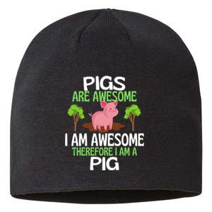 Pigs Are Awesome I Am Awesome Therefore I Am A Pig Sustainable Beanie