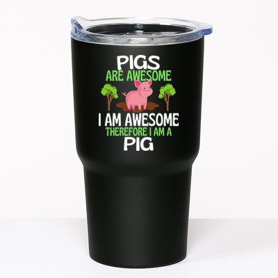 Pigs Are Awesome I Am Awesome Therefore I Am A Pig Tumbler