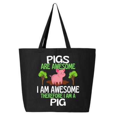 Pigs Are Awesome I Am Awesome Therefore I Am A Pig 25L Jumbo Tote