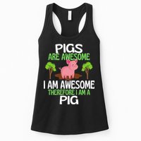 Pigs Are Awesome I Am Awesome Therefore I Am A Pig Womens Tank Top