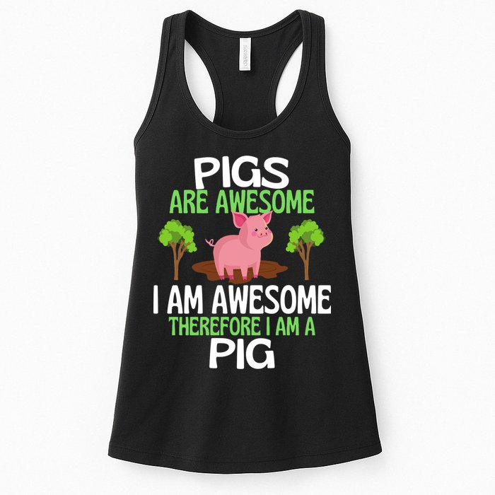 Pigs Are Awesome I Am Awesome Therefore I Am A Pig Womens Tank Top