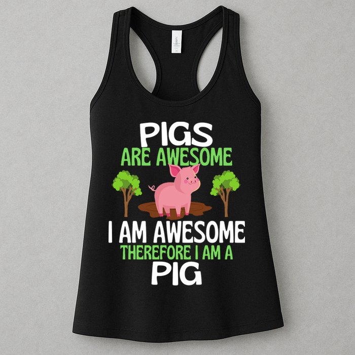 Pigs Are Awesome I Am Awesome Therefore I Am A Pig Womens Tank Top