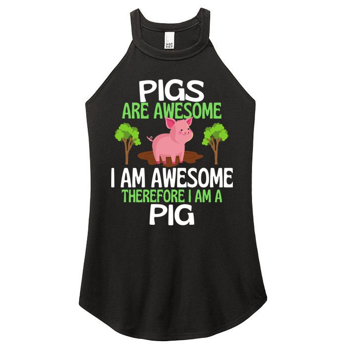 Pigs Are Awesome I Am Awesome Therefore I Am A Pig Women's Perfect Tri Rocker Tank