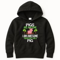 Pigs Are Awesome I Am Awesome Therefore I Am A Pig Kids Hoodie