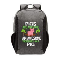 Pigs Are Awesome I Am Awesome Therefore I Am A Pig Vector Backpack