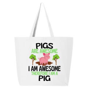 Pigs Are Awesome I Am Awesome Therefore I Am A Pig 25L Jumbo Tote