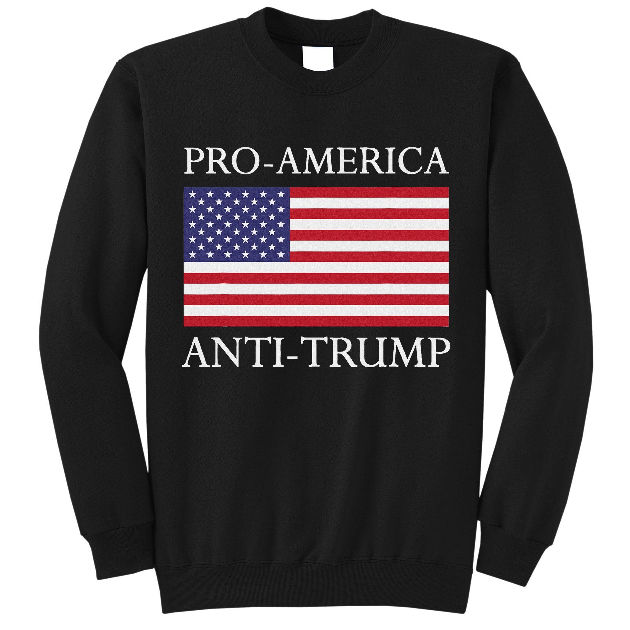 Pro America Anti Trump American Usa Flag Resist Tall Sweatshirt