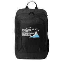 Penguins Against Authoritarian Ice Holes Sarcastic  City Backpack